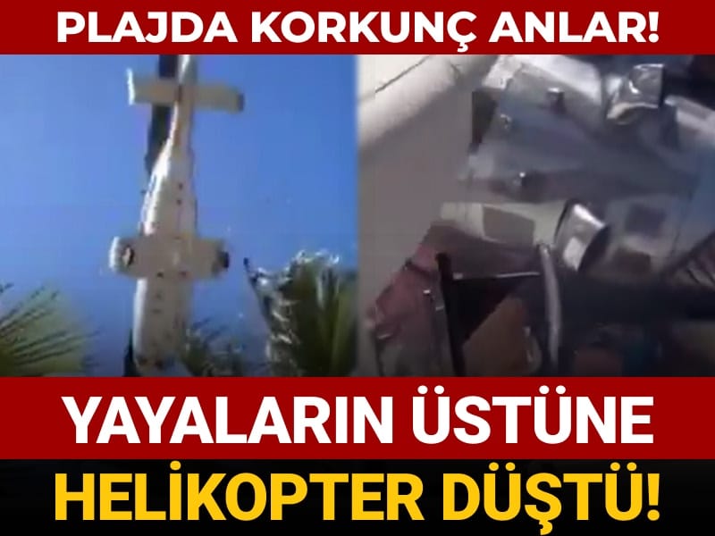 Plajda şok görüntüler ortaya çıktı: Üstlerine helikopter düştü