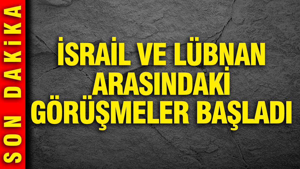İsrail ile Lübnan Arasındaki Müzakereler Resmen Başladı