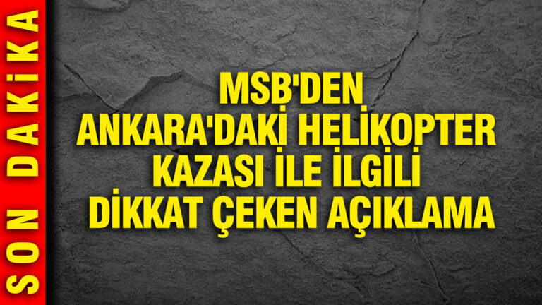 msbden-ankaradaki-helikopter-kazasi-ile-ilgili-dikkat-ceken-aciklama-9x2R9WTi
