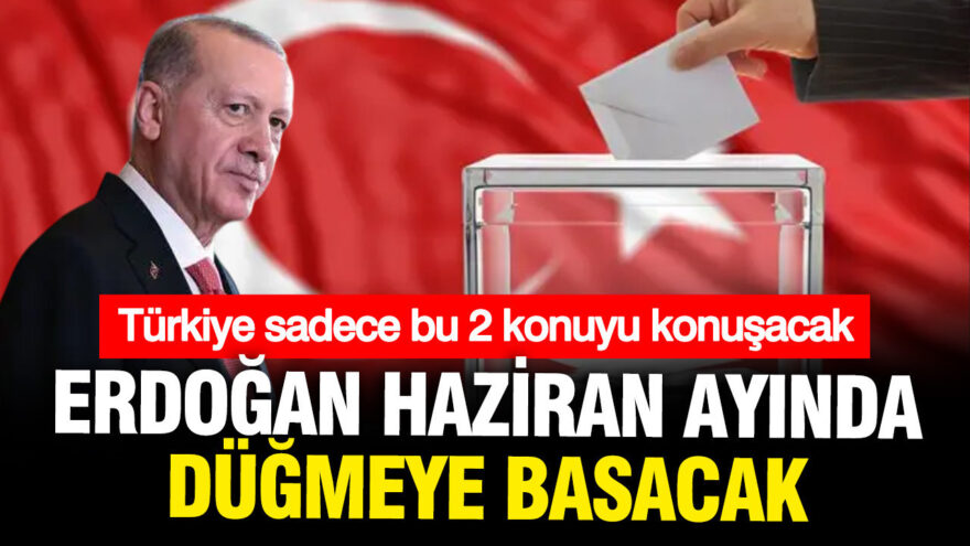 Erdoğan’ın Haziran Stratejisi: Türkiye’nin Gündeminde Anayasa ve Seçim Var